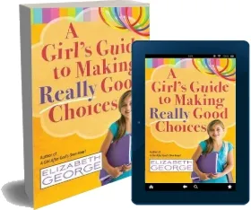 A Girl'S Guide to Making Really Good Choices download free [PDF and Ebook] by Elizabeth George year 2013