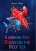 PDF Rainbow Fish Discovers the Deep sea by Marcus Pfister