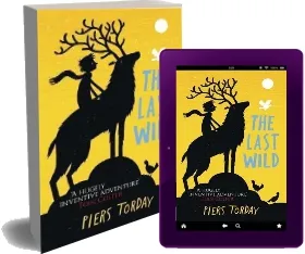 The Last Wild Trilogy: The Last Wild: Book 1 download free [PDF and Ebook] by Piers Torday year 2013