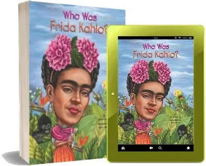 Who was Frida Kahlo? download free [PDF and Ebook] by Who Hq year 2013