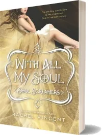 With all my Soul download free [PDF and Ebook] by Rachel Vincent year 2013