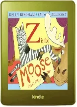 Z is for Moose download free [PDF and Ebook] by Kelly L. Bingham year 2013