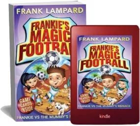 Frankie'S Magic Football: Frankie vs the Mummy'S Menace: Book 4 download free [PDF and Ebook] by Frank Lampard year 2014