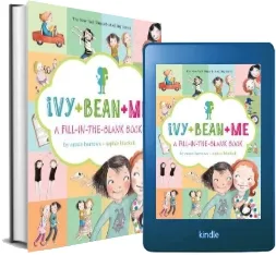 Ivy + Bean + me: A Fill-In-The-Blank Book download free [PDF and Ebook] by Annie Barrows year 2014