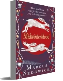 Midwinterblood download free [PDF and Ebook] by Marcus Sedgwick year 2014