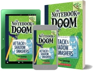 Notebook of Doom: #3 Attack of the Shadow Smashers download free [PDF and Ebook] by Troy Cummings year 2014
