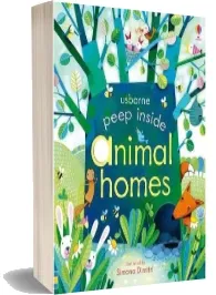 Peep Inside Animal Homes download free [PDF and Ebook] by Anna Milbourne year 2014