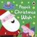 PDF Peppa Pig: Peppa'S Christmas Wish by Ladybird