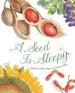 PDF Seed is Sleepy by Dianna Aston