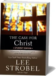 The Case for Christ Student Edition: A Journalist'S Personal Investigation of the Evidence for Jesus download free [PDF and Ebook] by Lee Strobel year 2014