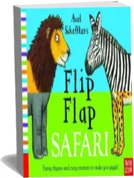 Axel Scheffler'S Flip Flap Safari download free [PDF and Ebook] by Nosy Crow year 2014