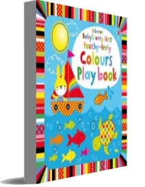 Baby'S Very First Touchy-Feely Colours Play Book download free [PDF and Ebook] by Stella Baggott year 2014