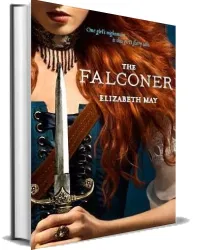 The Falconer: Book 1 download free [PDF and Ebook] by Elizabeth May year 2014