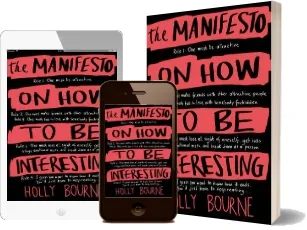 The Manifesto on how to be Interesting download free [PDF and Ebook] by Holly Bourne year 2014
