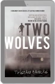 Two Wolves download free [PDF and Ebook] by Tristan Bancks year 2014