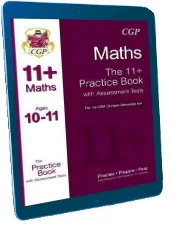 11+ Maths Practice Book With Assessment Tests (Age 10-11) for the cem Test download free [PDF and Ebook] by Cgp Books year 2014