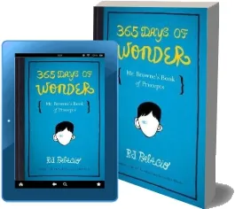 365 Days of Wonder: Mr. Browne'S Book of Precepts download free [PDF and Ebook] by R J Palacio year 2014