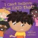 PDF I Can'T Believe you Said That!: My Story About Using my Social Filter.Or not! by Julia Cook