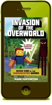Invasion of the Overworld: Book one in the Gameknight999 Series: An Unofficial Minecrafter'S Adventure download free [PDF and Ebook] by Mark Cheverton year 2014