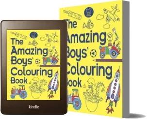 The Amazing Boys' Colouring Book download free [PDF and Ebook] by Jessie Eckel year 2014