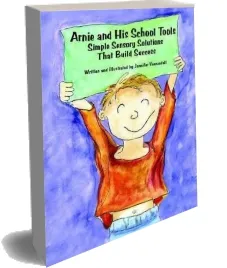 Arnie and his School Tools: Simple Sensory Solutions That Build Success download free [PDF and Ebook] by Jennifer Veenendall year 2014