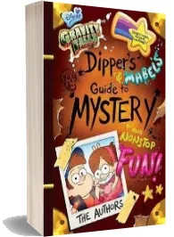 Gravity Falls Dipper'S and Mabel'S Guide to Mystery and Nonstop fun! download free [PDF and Ebook] by Rob Renzetti year 2014
