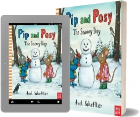 Pip and Posy: The Snowy day download free [PDF and Ebook] by Nosy Crow year 2014