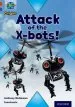 PDF Project x Origins: Brown Book Band, Oxford Level 11: Strong Defences: Attack of the X-Bots by Anthony Mcgowan