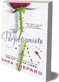 The Perfectionists download free [PDF and Ebook] by Sara Shepard year 2014