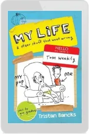 Tom Weekly 2: My Life and Other Stuff That Went Wrong download free [PDF and Ebook] by Tristan Bancks year 2014
