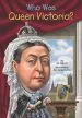 PDF Who was Queen Victoria? by Jim Gigliotti
