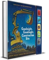Goodnight, Goodnight Construction Site Sound Book download free [PDF and Ebook] by Sherri Duskey Rinker year 2014