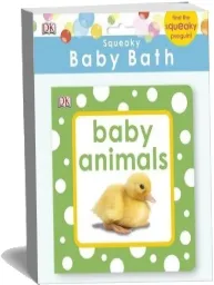 Squeaky Baby Bath Book Baby Animals download free [PDF and Ebook] by Dk year 2014