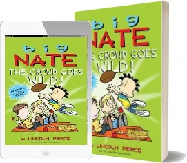 Big Nate: The Crowd Goes Wild! download free [PDF and Ebook] by Lincoln Peirce year 2014