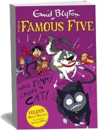 Famous Five Colour Short Stories: When Timmy Chased the cat download free [PDF and Ebook] by Enid Blyton year 2014