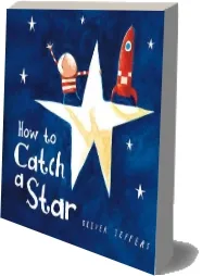 How to Catch a Star download free [PDF and Ebook] by Oliver Jeffers year 2014