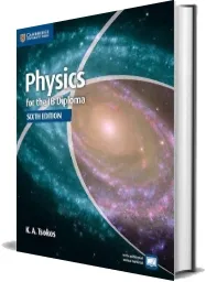 Ib Diploma: Physics for the ib Diploma Coursebook download free [PDF and Ebook] by K. A. Tsokos year 2014