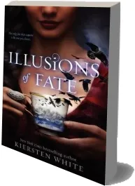 Illusions of Fate download free [PDF and Ebook] by Kiersten White year 2014
