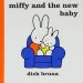PDF Miffy and the new Baby by Dick Bruna