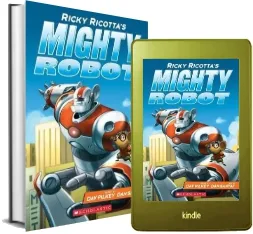 Ricky Ricotta'S Mighty Robot (Ricky Ricotta'S Mighty Robot #1) download free [PDF and Ebook] by Dav Pilkey year 2014