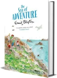 The sea of Adventure download free [PDF and Ebook] by Enid Blyton year 2014