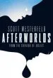 PDF Afterworlds by Scott Westerfeld