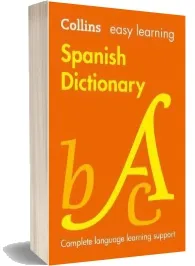 Easy Learning Spanish Dictionary download free [PDF and Ebook] by Collins Dictionaries year 2014