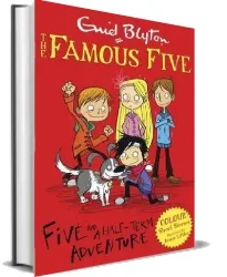 Famous Five Colour Short Stories: Five and a Half-Term Adventure download free [PDF and Ebook] by Enid Blyton year 2014