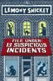 PDF File Under: 13 Suspicious Incidents by Lemony Snicket