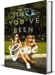 Since You'Ve Been Gone download free [PDF and Ebook] by Morgan Matson year 2014