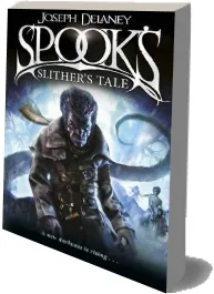 Spook'S: Slither'S Tale: Book 11 download free [PDF and Ebook] by Joseph Delaney year 2014