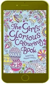 The Girls' Glorious Colouring Book: Delightfully Detailed Designs download free [PDF and Ebook] by Hannah Davies year 2014