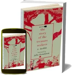 The Story of the Treasure Seekers download free [PDF and Ebook] by E. Nesbit year 2014