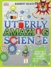 PDF Utterly Amazing Science by Robert Winston